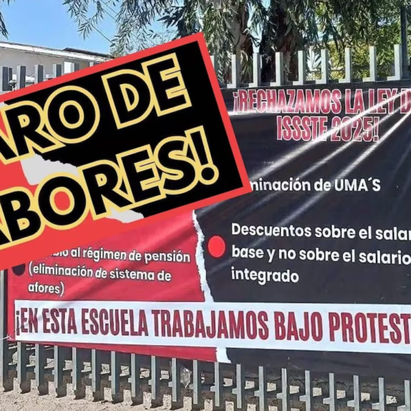 Confirman paro de labores de maestros de Sonora ante rechazo a reforma del ISSSTE