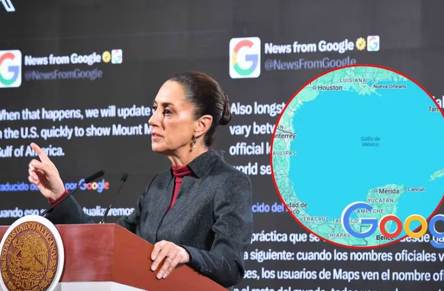 Sheinbaum demanda a Google por cambiar nombre del Golfo de México; exige respeto a la soberanía