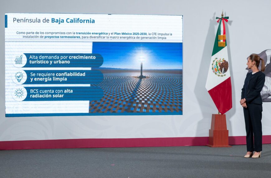 México a la vanguardia: CFE construirá dos plantas termosolares en Baja California Sur para beneficiar hasta 200 mil hogares