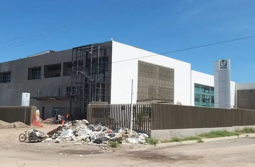 CTM exige agilizar obras del nuevo hospital del IMSS en Navojoa