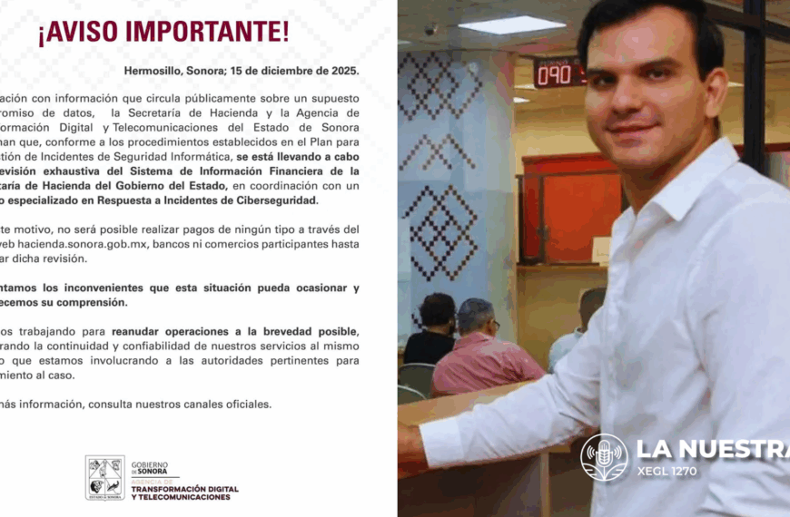 Gobierno de Sonora Suspende Temporalmente Pagos en Línea por Revisión de Seguridad Tras Intento de Ciberataque
