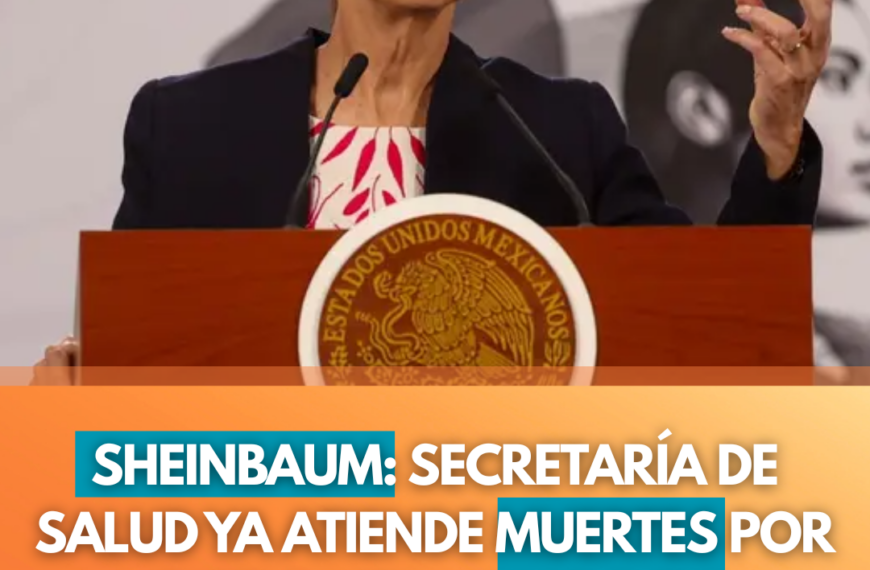 Sheinbaum: Secretaría de Salud ya atiende muertes por suero vitaminado en Sonora