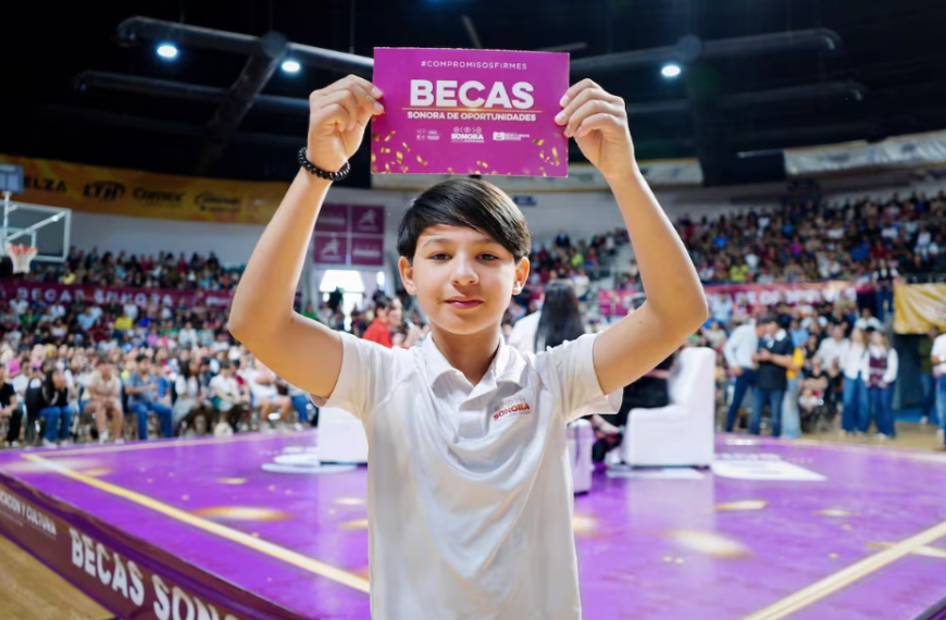 Sonora supera las 606 mil becas entregadas con inversión histórica en educación