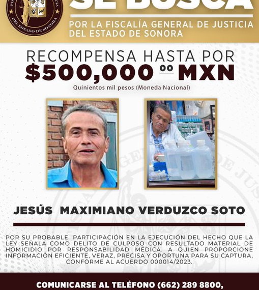 Ofrecen 500 mil pesos por información sobre médico acusado por ocho muertes en Sonora